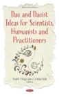 Dao and Daoist Ideas for Scientists, Humanists and Practitioners - eBook