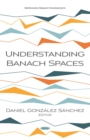 Understanding Banach Spaces - eBook