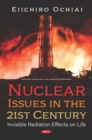 Nuclear Issues in the 21st Century: Invisible Radiation Effects on Life - eBook