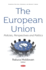 The European Union: Policies, Perspectives and Politics - eBook
