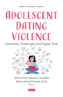 Adolescent Dating Violence: Outcomes, Challenges and Digital Tools - eBook