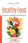 Healthy Food: Perspectives, Availability and Consumption - eBook