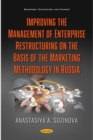 Improving the Management of Enterprise Restructuring on the Basis of the Marketing Methodology in Russia - eBook
