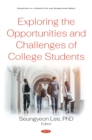 Exploring the Opportunities and Challenges of College Students - eBook