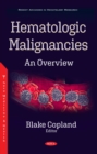 Hematologic Malignancies: An Overview - eBook