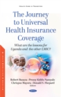 The Journey to Universal Health Insurance Coverage: What are the lessons for Uganda and the other LMIC? - eBook