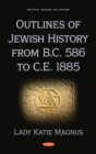 Outlines of Jewish History from B.C. 586 to C.E. 1885 - eBook