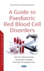 A Guide to Paediatric Red Blood Cell Disorder - eBook