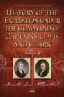 History of the Expedition Under the Command of Captains Lewis and Clark. Volume II - eBook