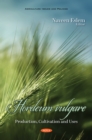 Hordeum vulgare: Production, Cultivation and Uses - eBook