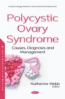 Polycystic Ovary Syndrome: Causes, Diagnosis and Management - eBook