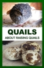 QUAILS: About Raising Quails - eBook