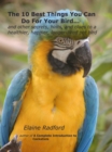 10 Best Things You Can Do For Your Bird - eBook