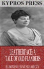 Leatherface: A Tale of Old Flanders - eBook