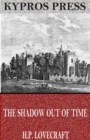 The Shadow Out of Time - eBook