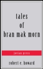 Tales of Bran Mak Morn - eBook