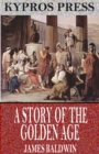A Story of the Golden Age - eBook