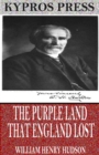 The Purple Land That England Lost - eBook
