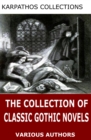 The Collection of Classic Gothic Novels - eBook