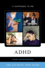 ADHD : The Ultimate Teen Guide - eBook