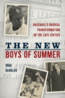 The New Boys of Summer : Baseball's Radical Transformation in the Late Sixties - eBook