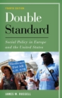 Double Standard : Social Policy in Europe and the United States - eBook