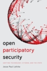 Open Participatory Security : Unifying Technology, Citizens, and the State - eBook