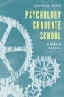 Psychology Graduate School : A User's Manual - eBook