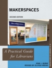 Makerspaces : A Practical Guide for Librarians - eBook