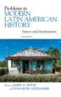 Problems in Modern Latin American History : Sources and Interpretations - eBook
