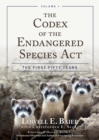 Codex of the Endangered Species Act : The First Fifty Years - eBook
