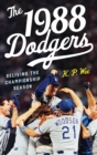 1988 Dodgers : Reliving the Championship Season - eBook