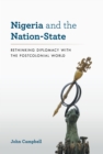 Nigeria and the Nation-State : Rethinking Diplomacy with the Postcolonial World - eBook