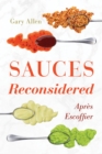 Sauces Reconsidered : Apres Escoffier - eBook