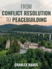 From Conflict Resolution to Peacebuilding - eBook