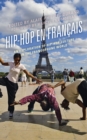 Hip-Hop en Francais : An Exploration of Hip-Hop Culture in the Francophone World - eBook