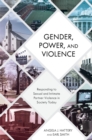 Gender, Power, and Violence : Responding to Sexual and Intimate Partner Violence in Society Today - eBook
