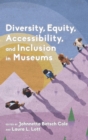 Diversity, Equity, Accessibility, and Inclusion in Museums - eBook