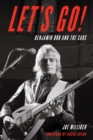 Let's Go! : Benjamin Orr and The Cars - eBook