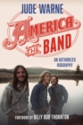 America, the Band : An Authorized Biography - eBook