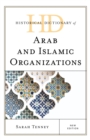 Historical Dictionary of Arab and Islamic Organizations - eBook