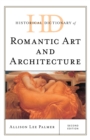 Historical Dictionary of Romantic Art and Architecture - eBook