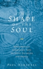 Shape of the Soul : What Mystical Experience Tells Us about Ourselves and Reality - eBook