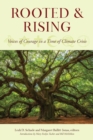 Rooted and Rising : Voices of Courage in a Time of Climate Crisis - eBook