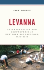 Levanna : Interpretation and Controversy in New York Archaeology, 1923-2018 - eBook