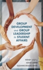 Group Development and Group Leadership in Student Affairs - eBook