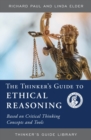 Thinker's Guide to Ethical Reasoning : Based on Critical Thinking Concepts & Tools - eBook