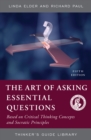 Art of Asking Essential Questions : Based on Critical Thinking Concepts and Socratic Principles - eBook