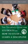 Thinker's Guide for Students on How to Study & Learn a Discipline - eBook