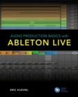 Audio Production Basics with Ableton Live - eBook